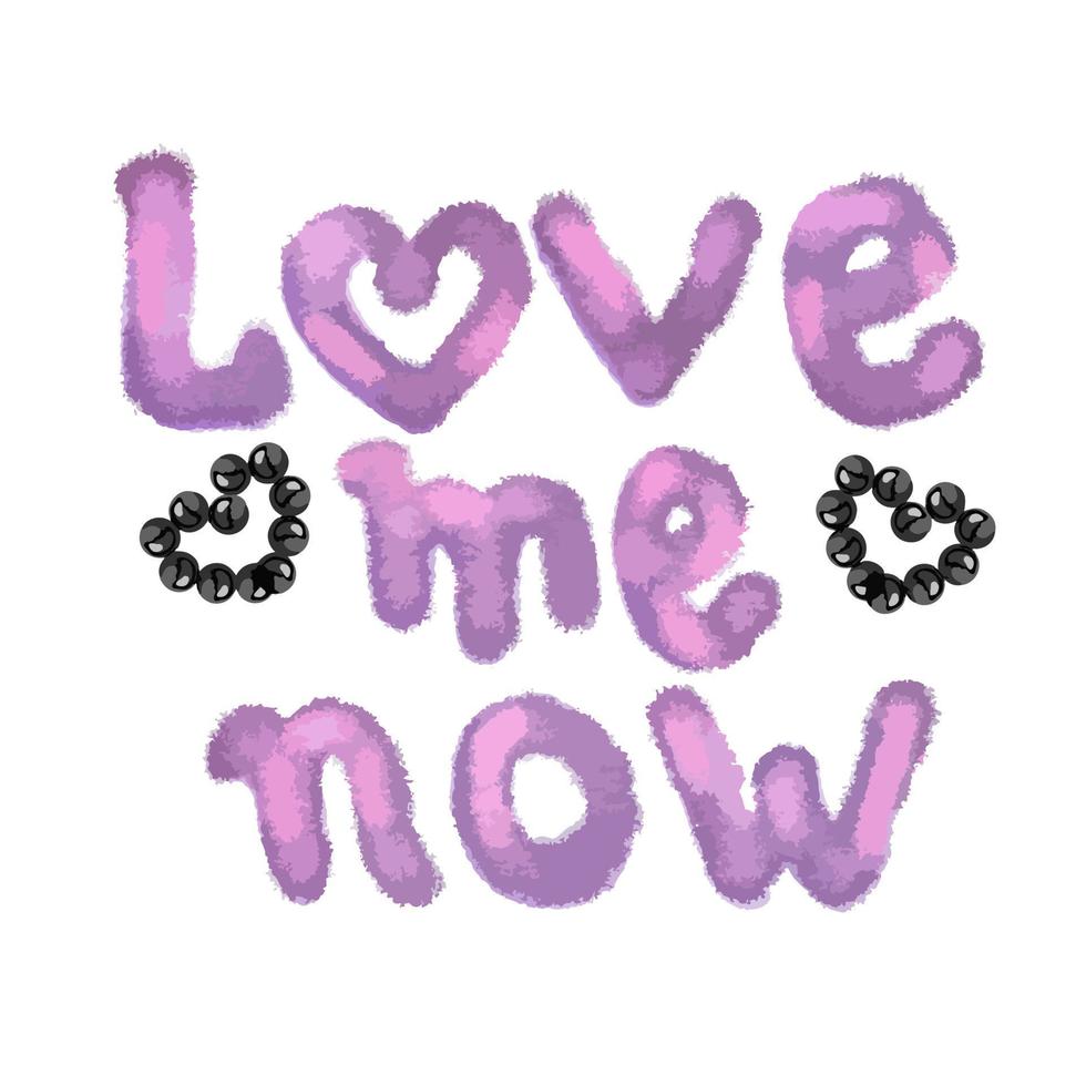 Print with text Love me now vector