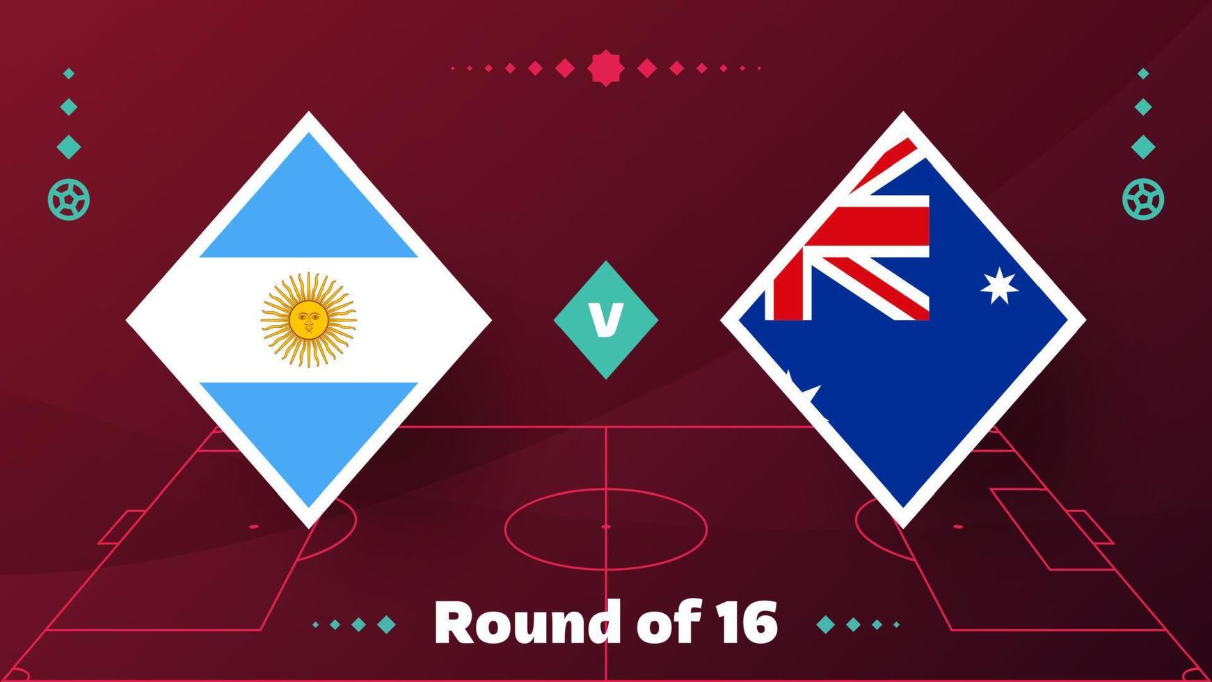 argentina vs australia playoff round of 16 match Football 2022. 2022 World Football championship match versus teams intro sport background, championship competition poster, vector illustration
