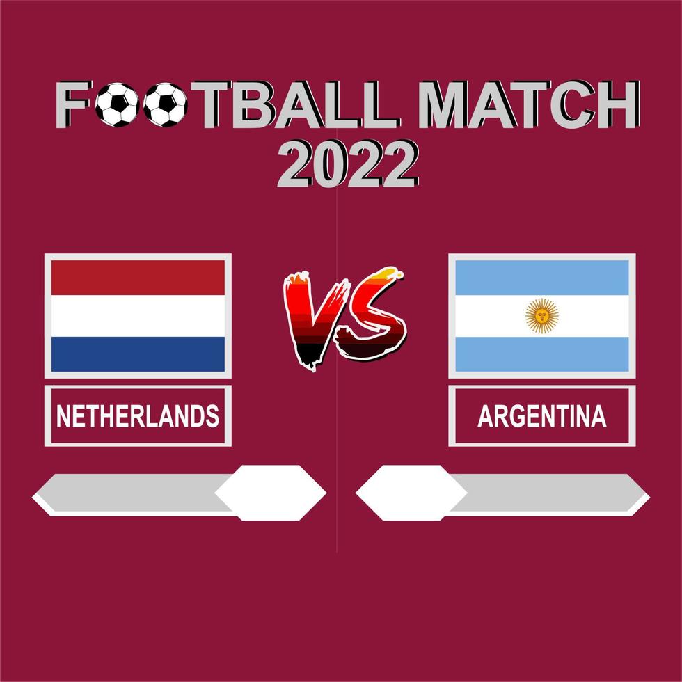 Netherlands vs Argentina football cup 2022 red template background vector for schedule or result match quarter finals