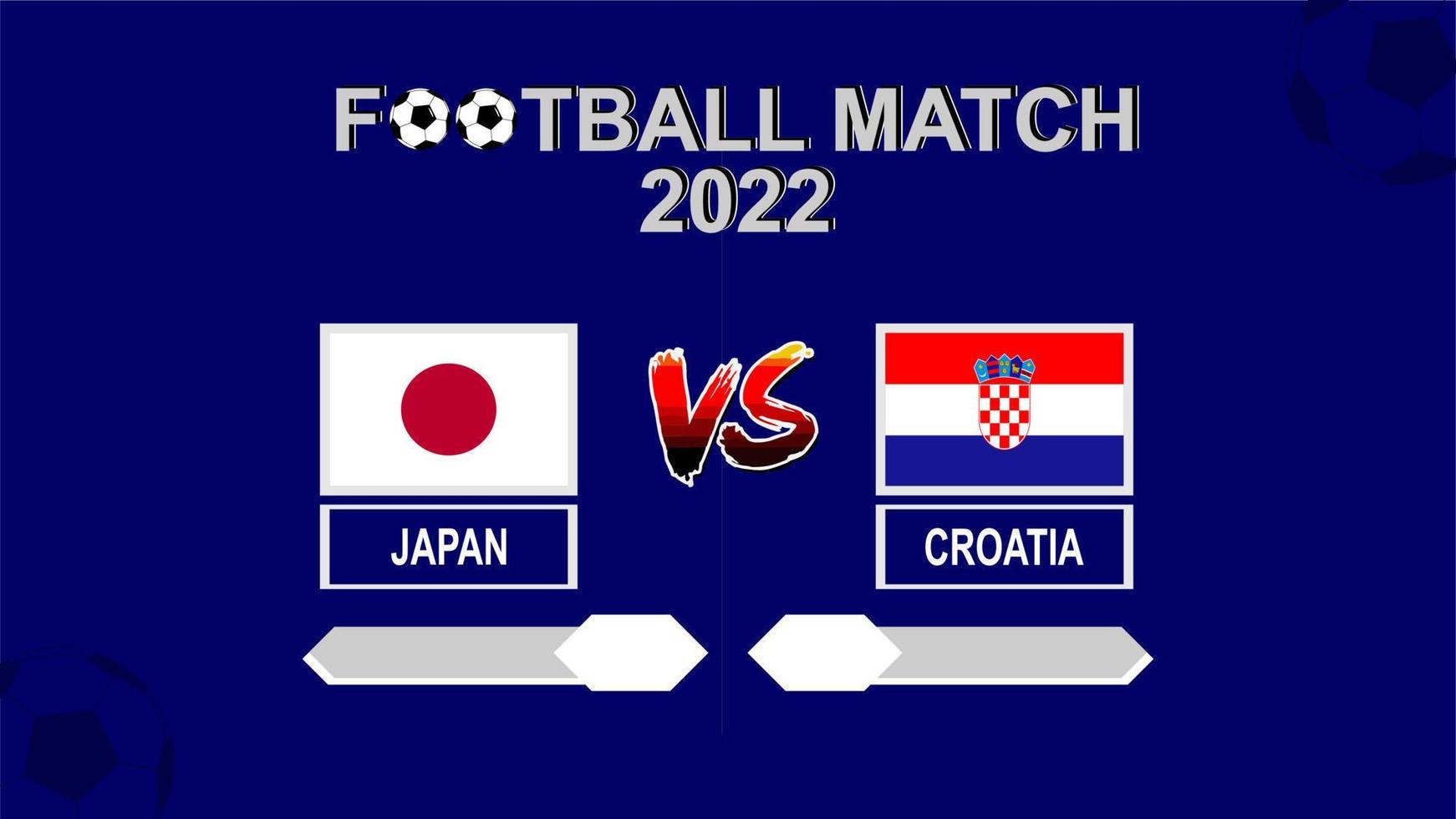 Japan vs Croatia football cup 2022 blue template background vector for schedule or result match round of 16