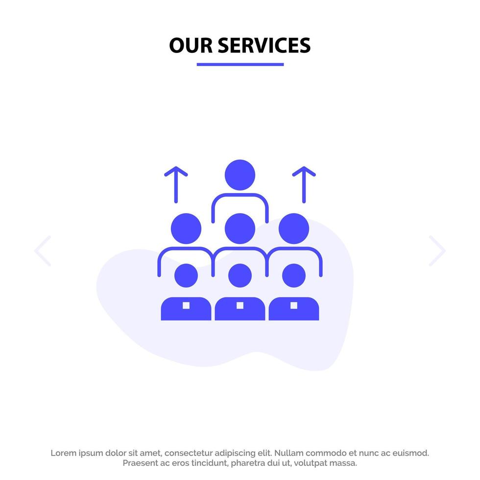 Our Services Workforce Business Human Leadership Management Organization Resources Teamwork Solid Glyph Icon Web card Template vector
