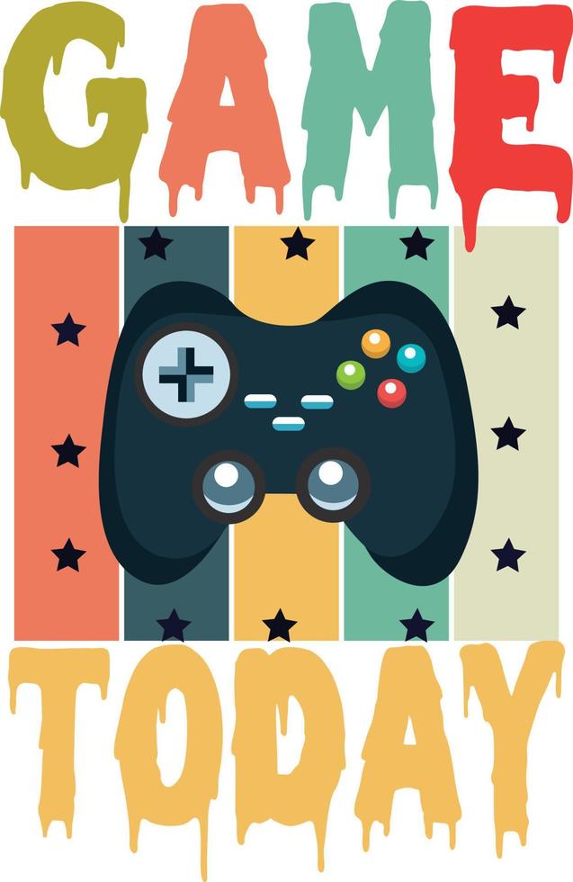 GAME TODAY T SHIRT DESIGN VECTOR
