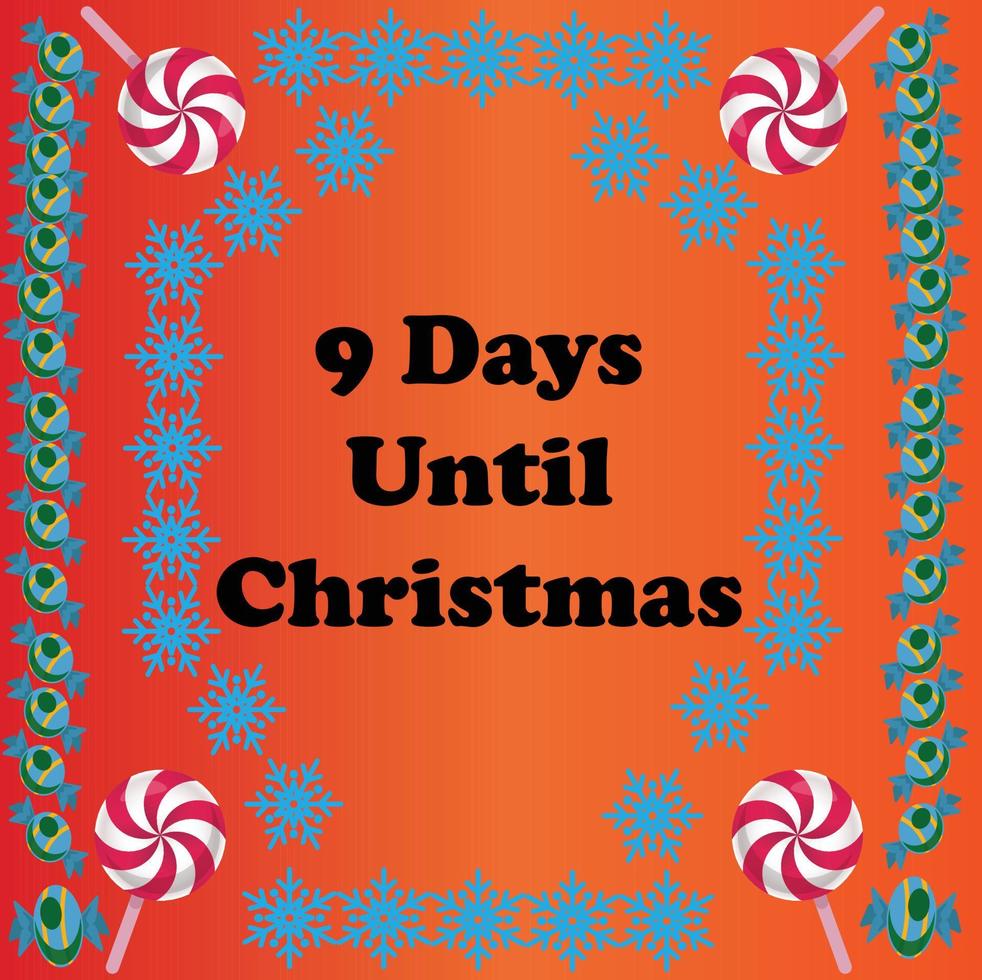 9 Days until Christmas , simple colorful design with snowflakes and candies on it vector