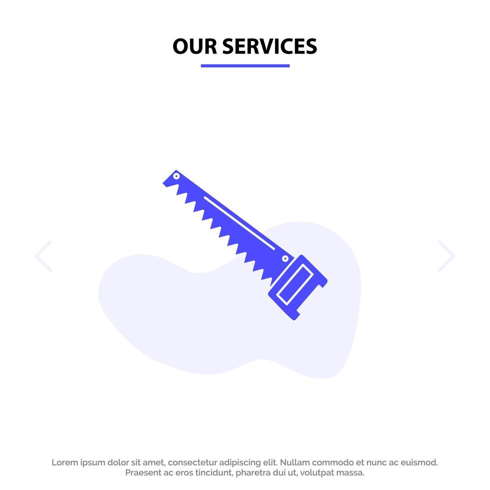 Our Services Saw Hand Bade Construction Tools Solid Glyph Icon Web card Template vector