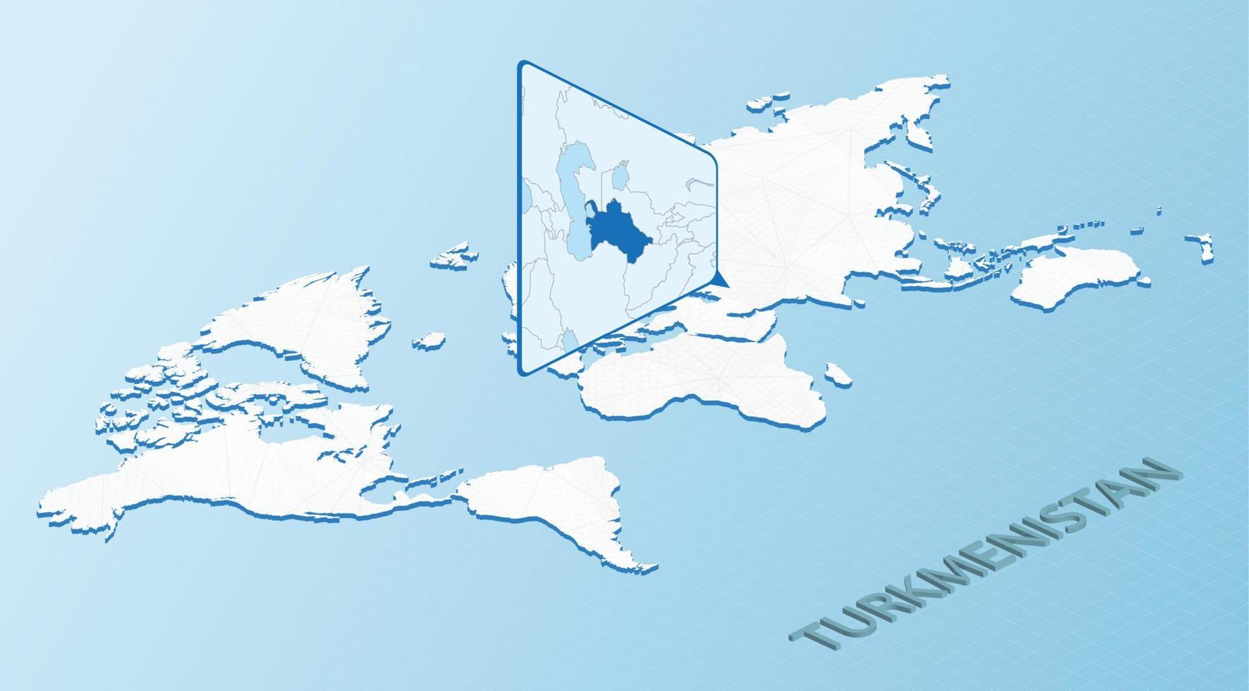 mapa mundial en estilo isométrico con mapa detallado de turkmenistán. mapa azul claro de turkmenistán con un mapa del mundo abstracto. vector