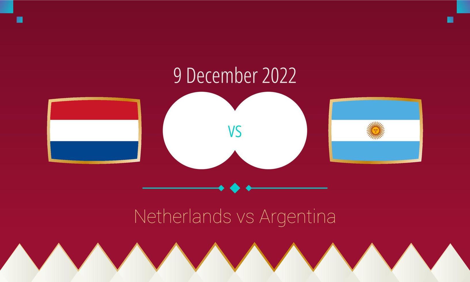 Holanda vs Argentina partido de fútbol en cuartos de final, competencia internacional de fútbol 2022. vector