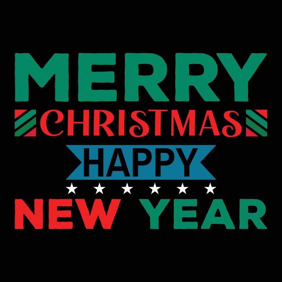 MERRY CHRISTMAS HAPPY NEW YEAR T-SHIRT DESIGN vector