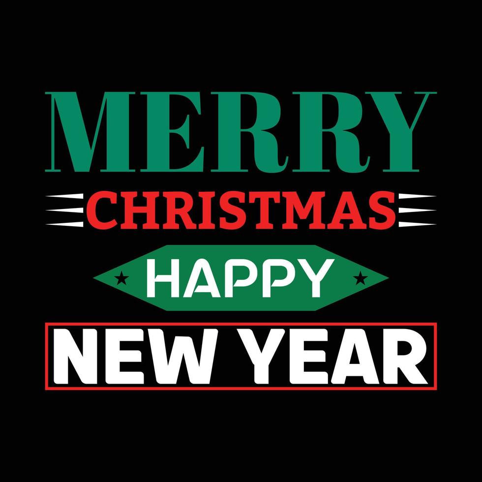 MERRY CHRISTMAS HAPPY NEW YEAR T-SHIRT DESIGN vector