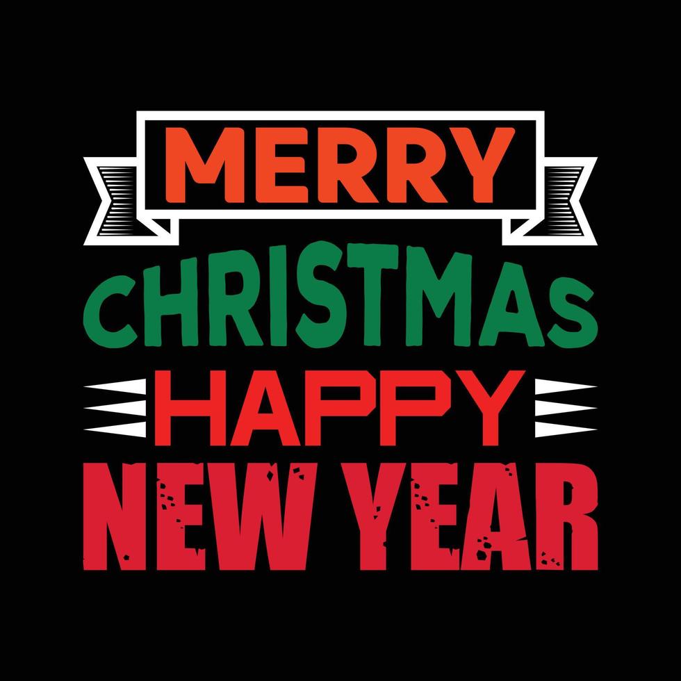 MERRY CHRISTMAS HAPPY NEW YEAR T-SHIRT DESIGN vector