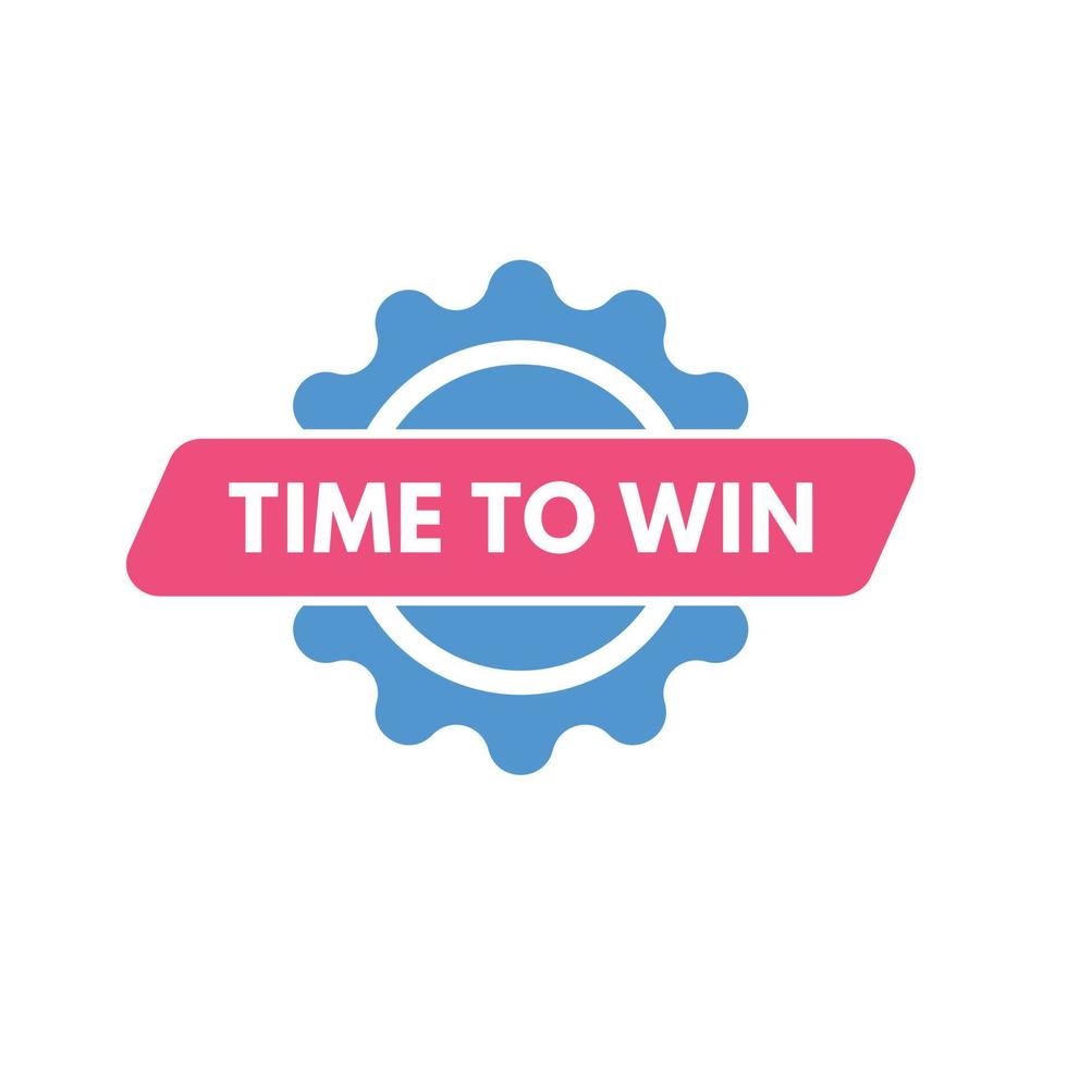 time to win text Button. time to win Sign Icon Label Sticker Web Buttons vector