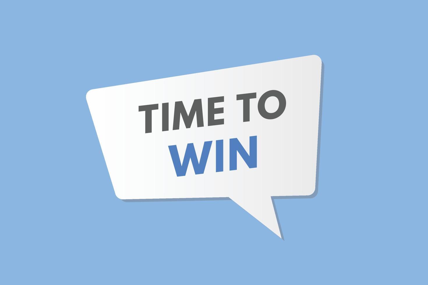 time to win text Button. time to win Sign Icon Label Sticker Web Buttons vector