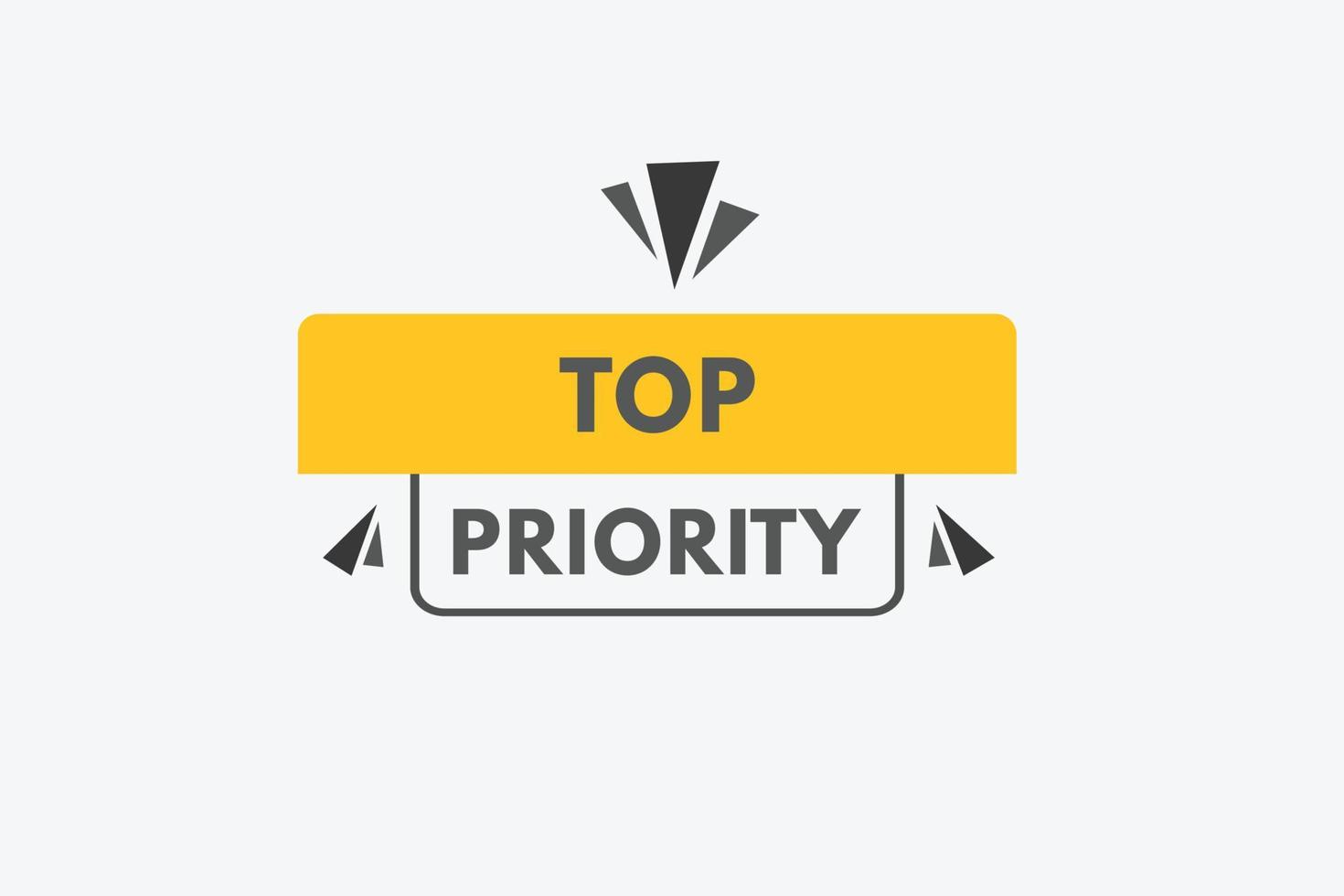 top priority text Button. top priority Sign Icon Label Sticker Web Buttons vector