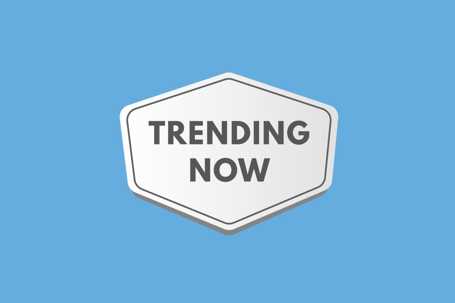 trending now text Button. trending now Sign Icon Label Sticker Web Buttons vector