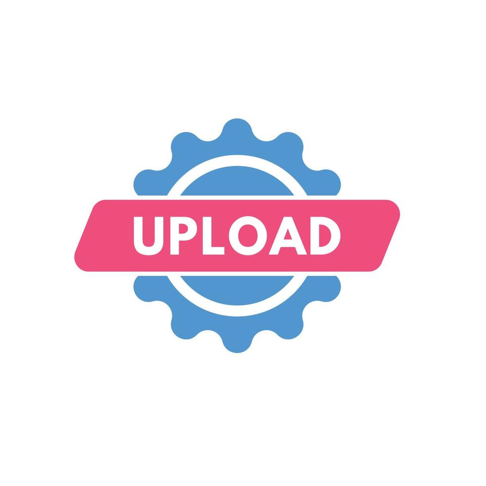 upload text Button. upload Sign Icon Label Sticker Web Buttons vector