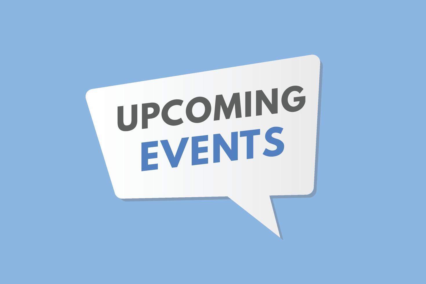 upcoming events text Button. upcoming events Sign Icon Label Sticker Web Buttons vector