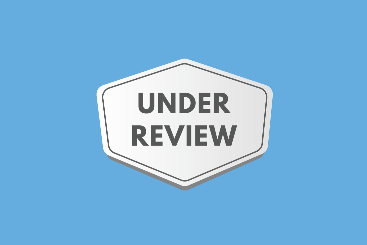 under review text Button. under review Sign Icon Label Sticker Web Buttons vector