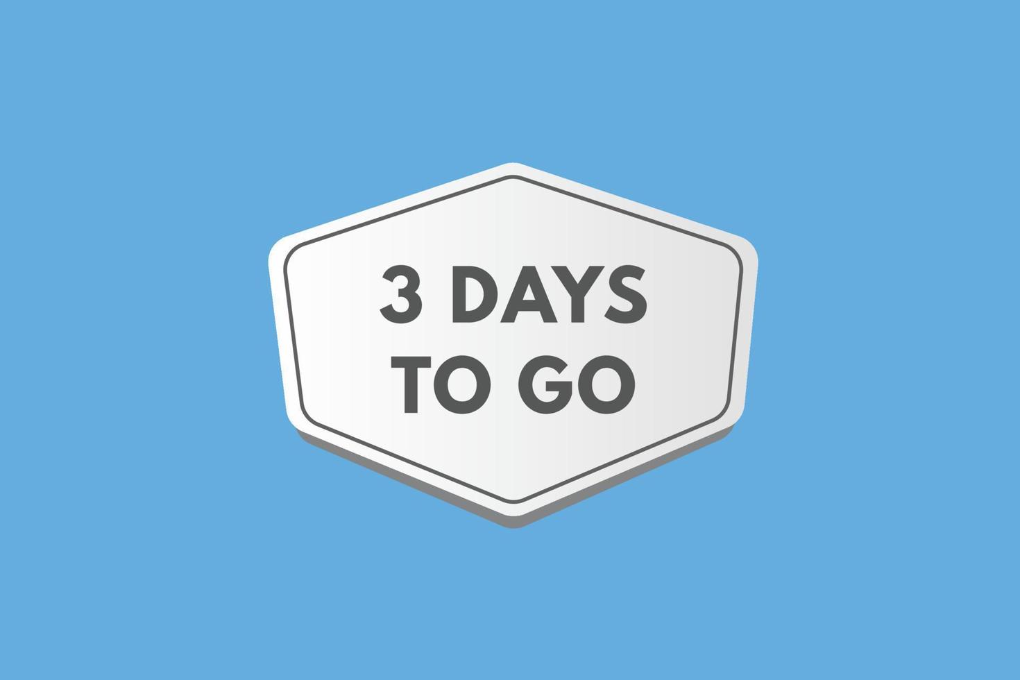 3 days to go countdown template. three day Countdown left days banner design vector