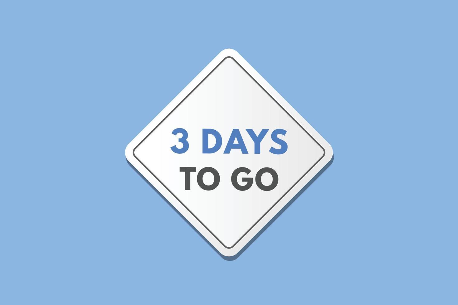 3 days to go countdown template. three day Countdown left days banner design vector