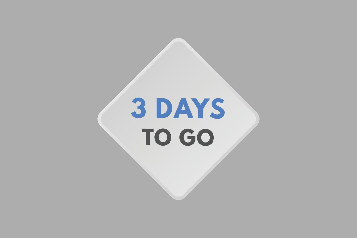 3 days to go countdown template. three day Countdown left days banner design vector