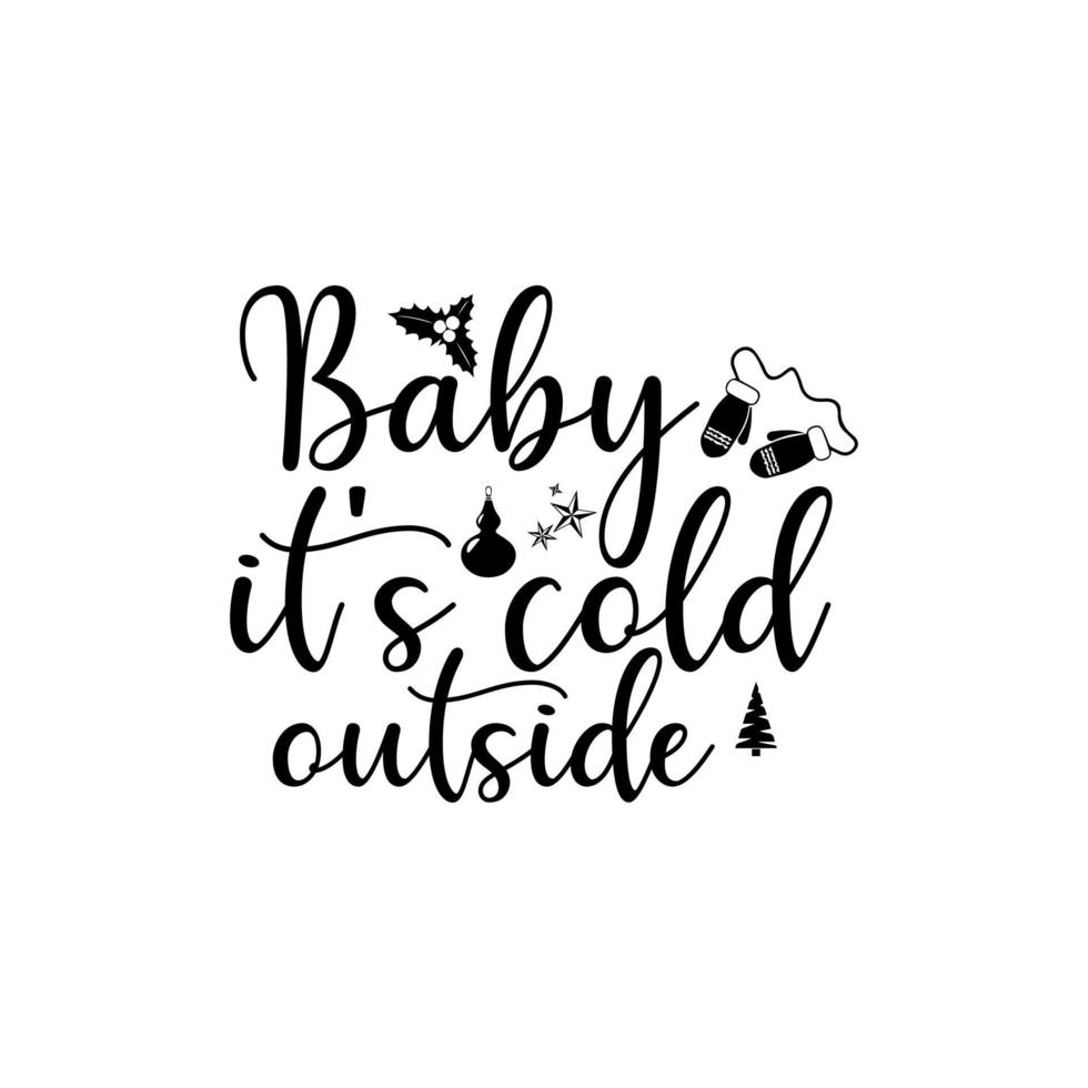 Baby it's cold outside 15388255 Vector Art at Vecteezy