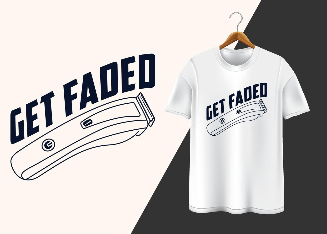 Get faded Typography T shirt design vector