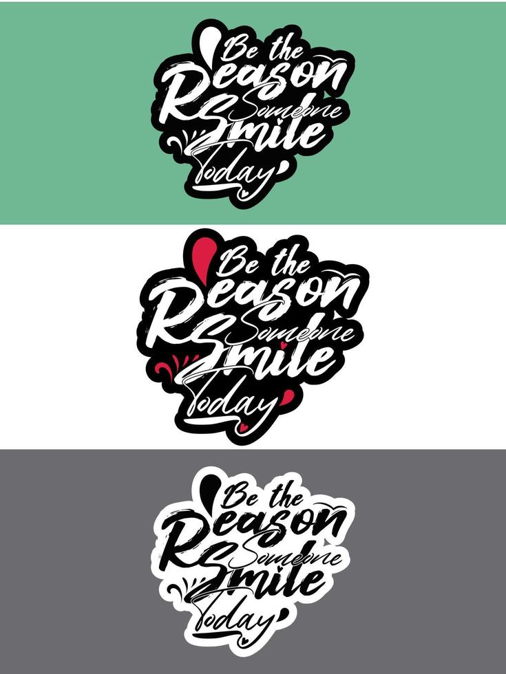 Be the reason someone smile today typography minimalist design vector