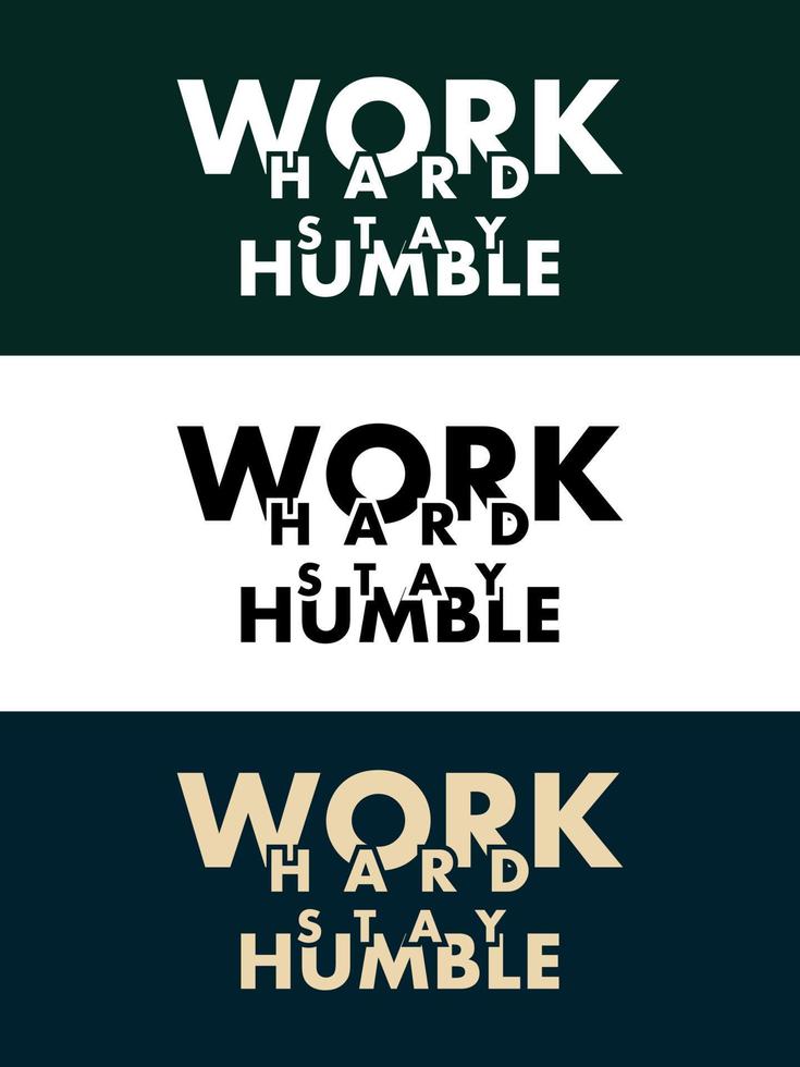Work hard stay humble typography design vector