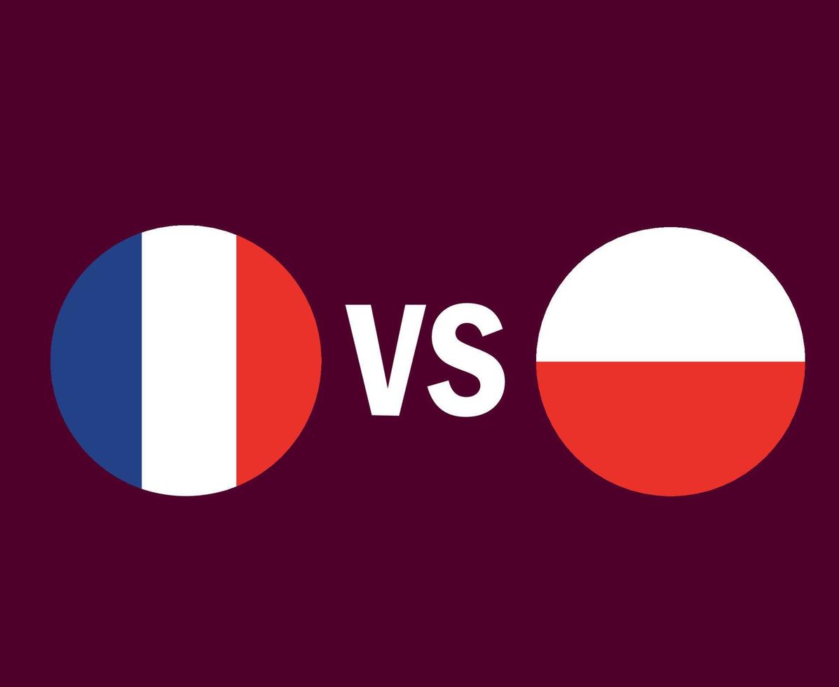 France And Poland Flag Symbol Design Europe football Final Vector European And African Countries Football Teams Illustration