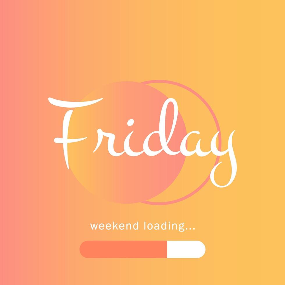 Friday loading. Colorful calligraphy weekend banner concept. Banner template. vector