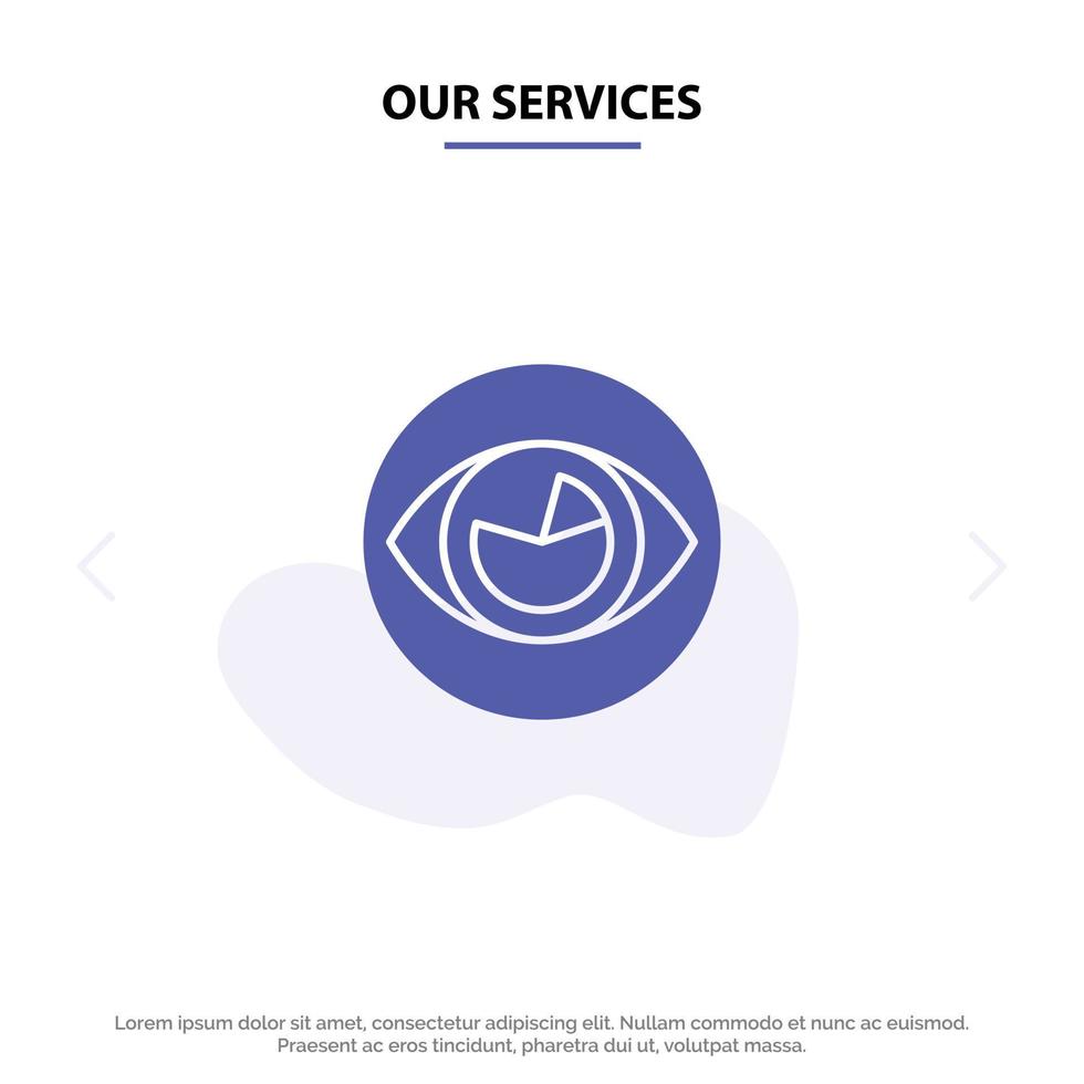 Our Services Vision Eye View Reality Look Solid Glyph Icon Web card Template vector