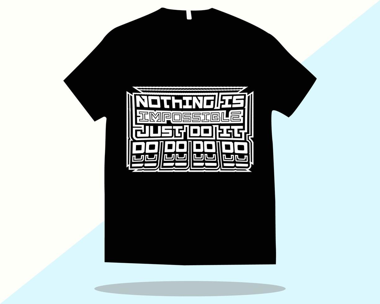 T shirt design vector template. Nothing is impossible just do it t shirt