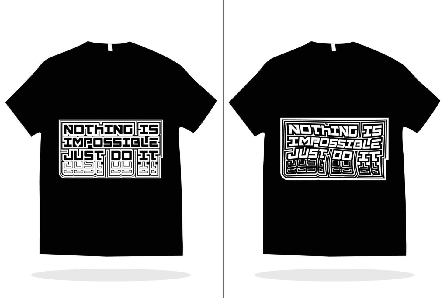 T shirt design vector template. Nothing is impossible just do it t shirt