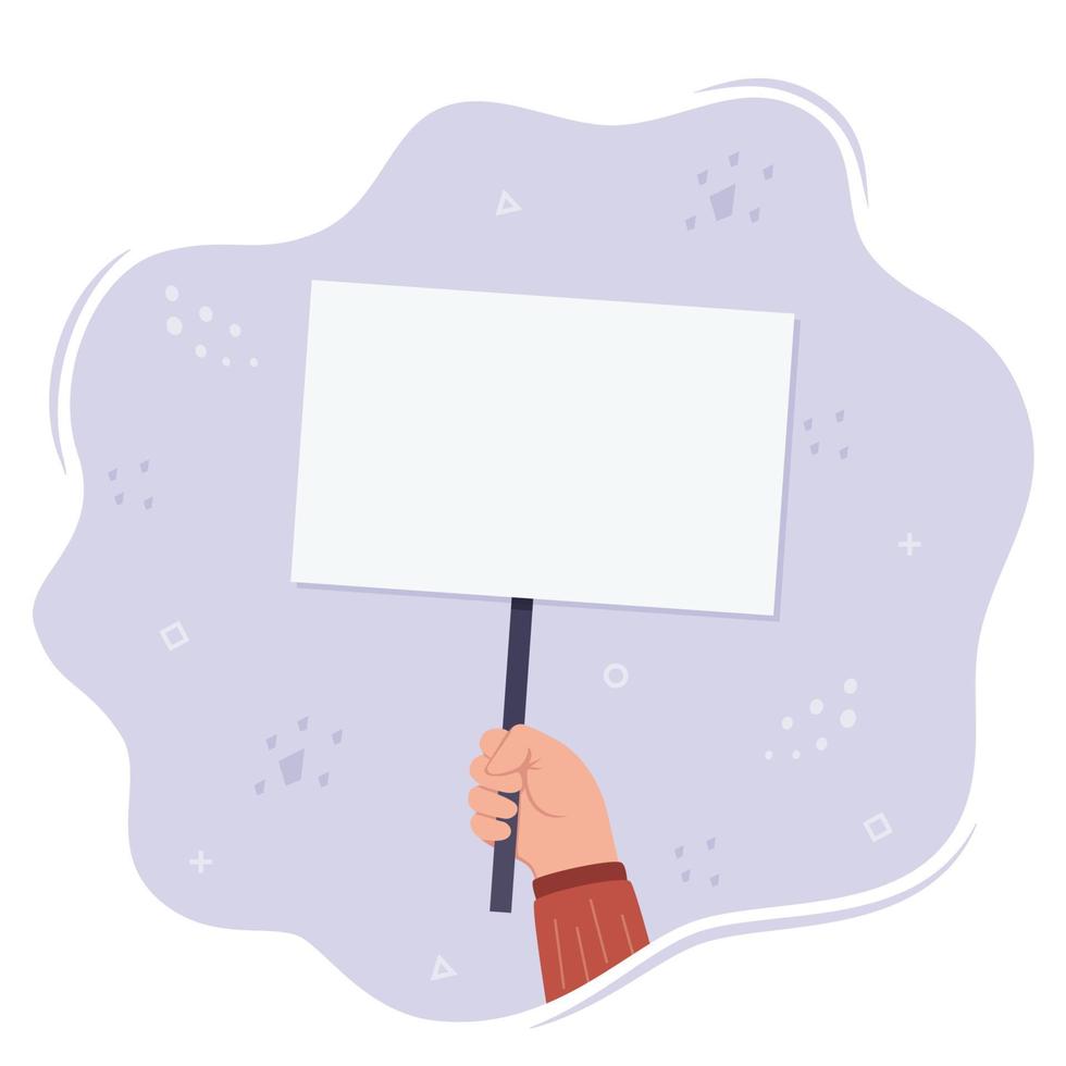 Human hand holds a blank protest sign. Protest. Blank banner, manifesting activists demonstrating empty signs. Street demonstration concept. Political revolution, demonstrate. Vector illustration.