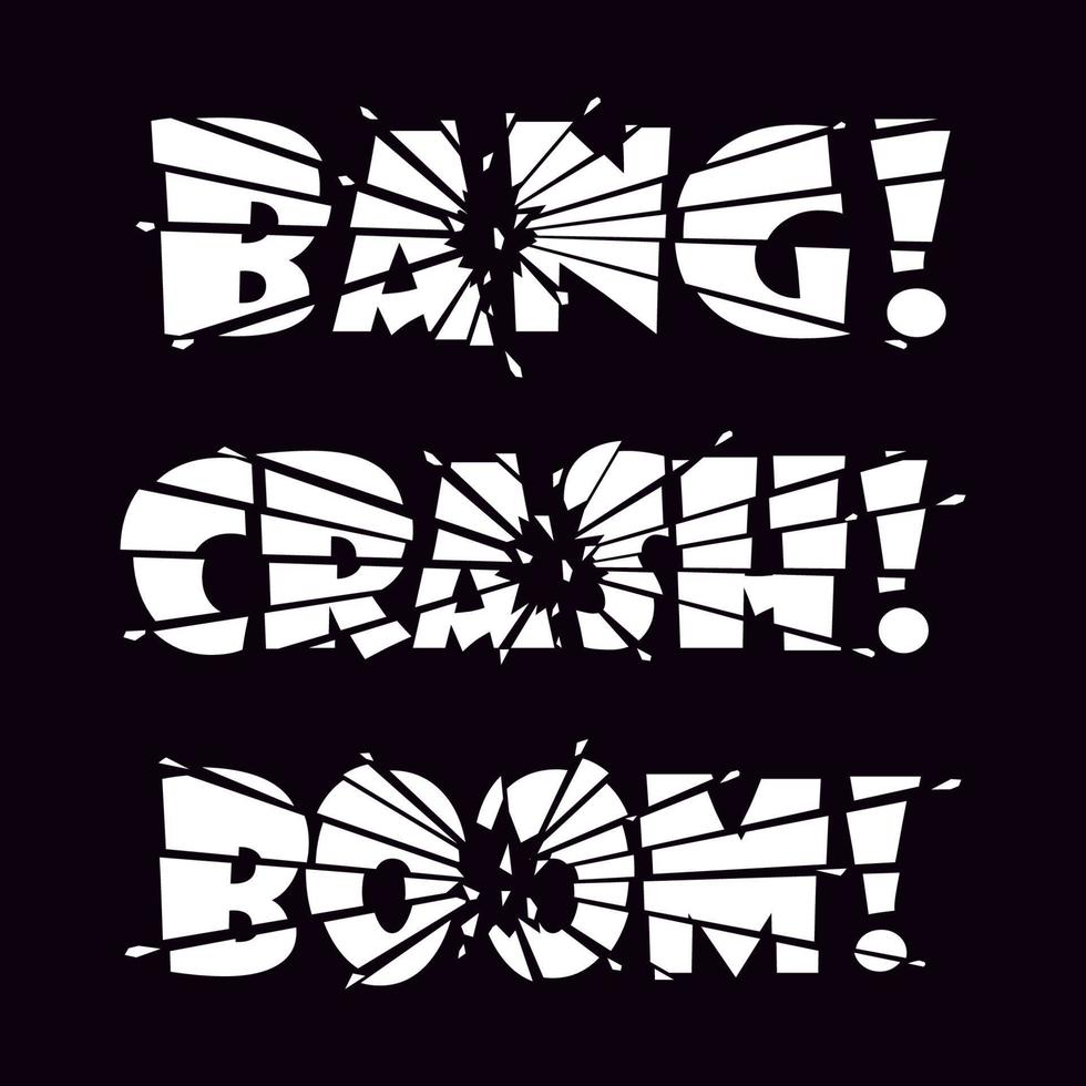 Lettering Bang, Crash, Boom. The letters are split into pieces by impact or explosion and shards of letters flying in all directions. Vector illustration.