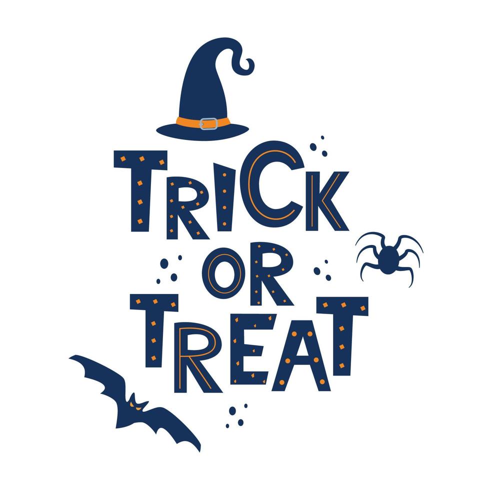 Trick or Treat lettering with traditional halloween design elements, witch hat, bat, spider. Holiday calligraphy for banner, poster, greeting card, party invitation. Vector illustration.