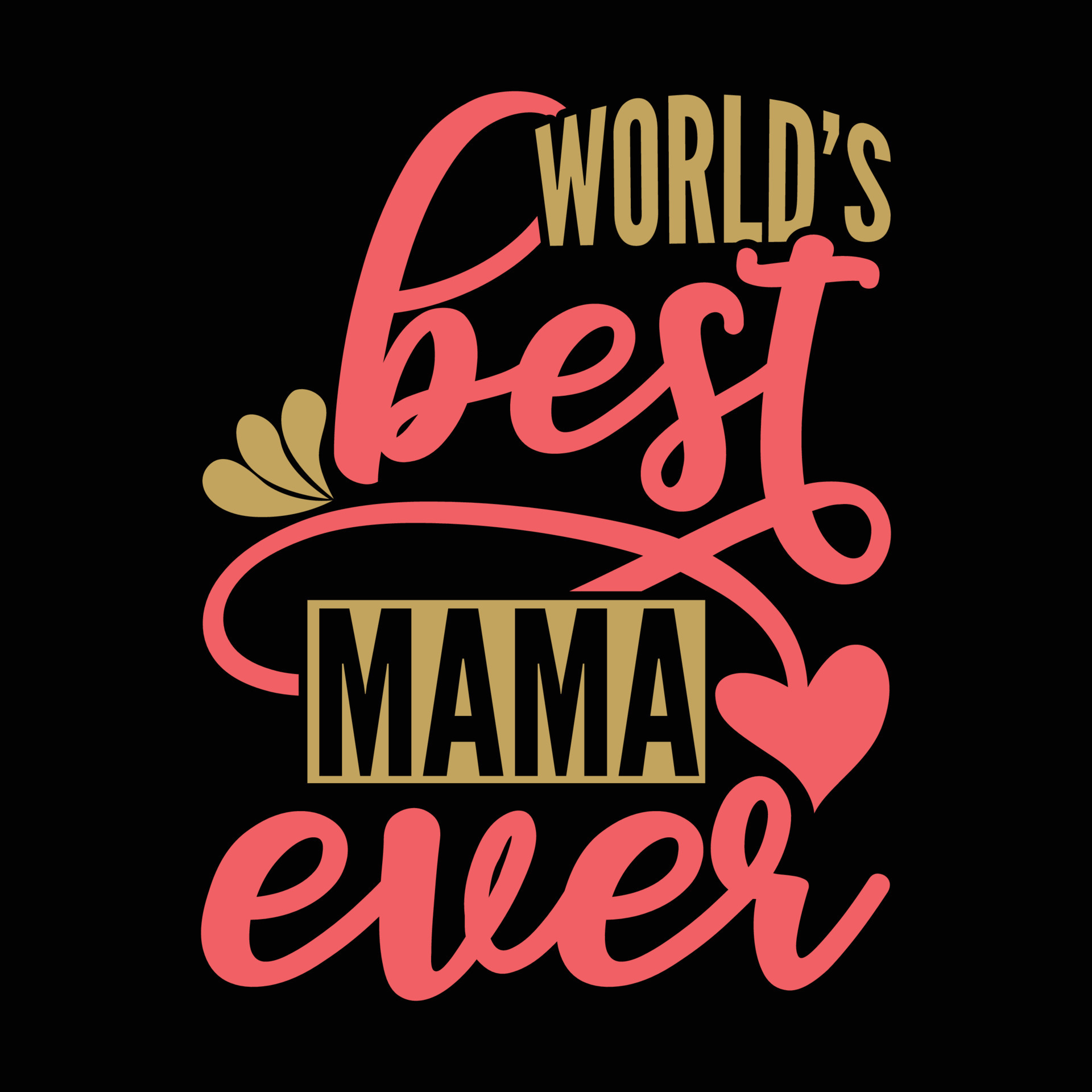 world's best mama ever typography quotes silhouette apparel 15416871 Vector  Art at Vecteezy