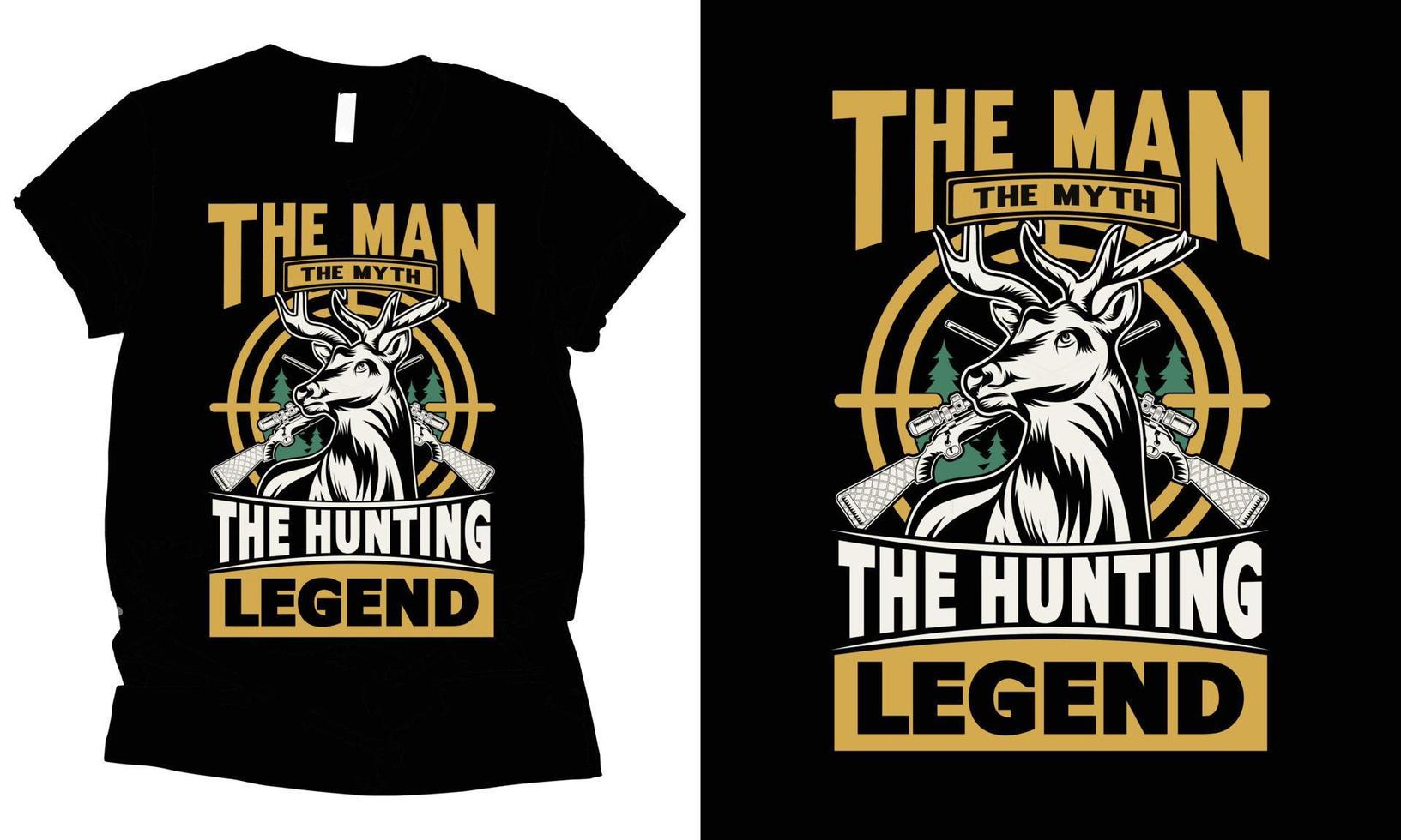 The man the myth the hunting legend hunting tshirt vector