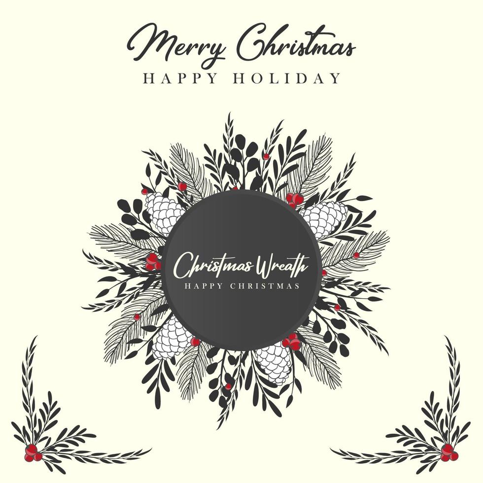Christmas wreath with fir branches, leaves, pine cones and holly berries in the style of hand drawn floral ornament for your greeting cards vector