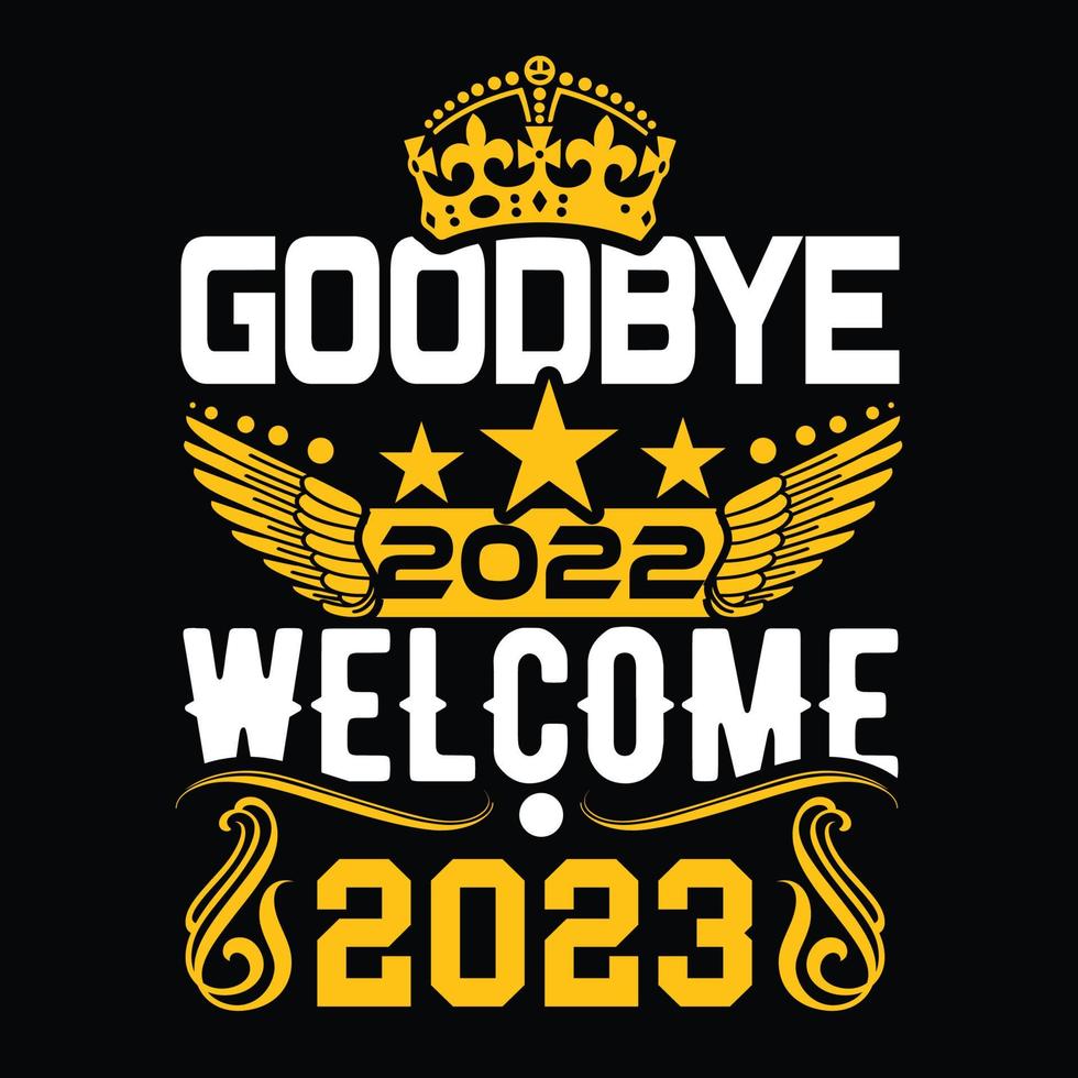 Goodbye 2022 2023 t shirt design 15449253 Vector Art at Vecteezy