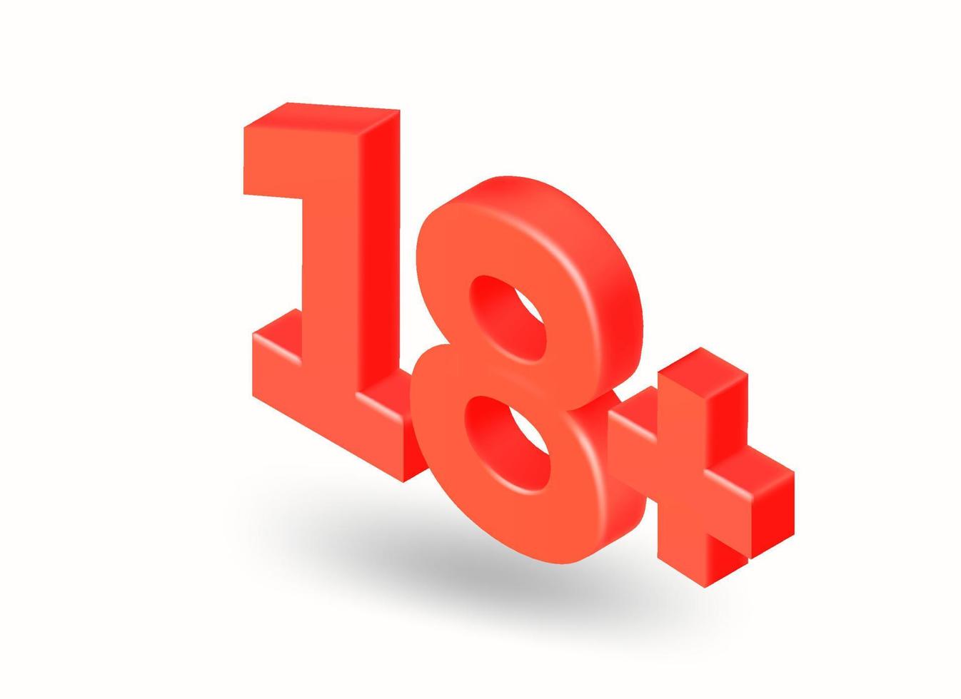 Age limit inscription. 18 plus. 3d style vector illustration