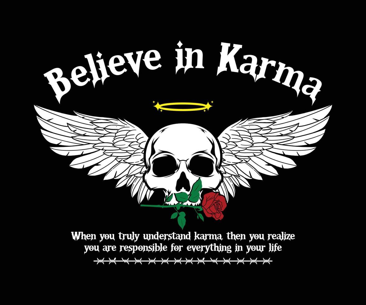typography believe in karma , with skull head with outstretched wings t shirt design illustration, vector graphics, typography poster or t shirt streetwear and urban style
