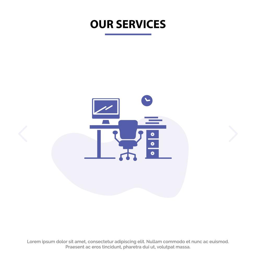 Our Services Office Space Chair Office Table Room Solid Glyph Icon Web card Template vector