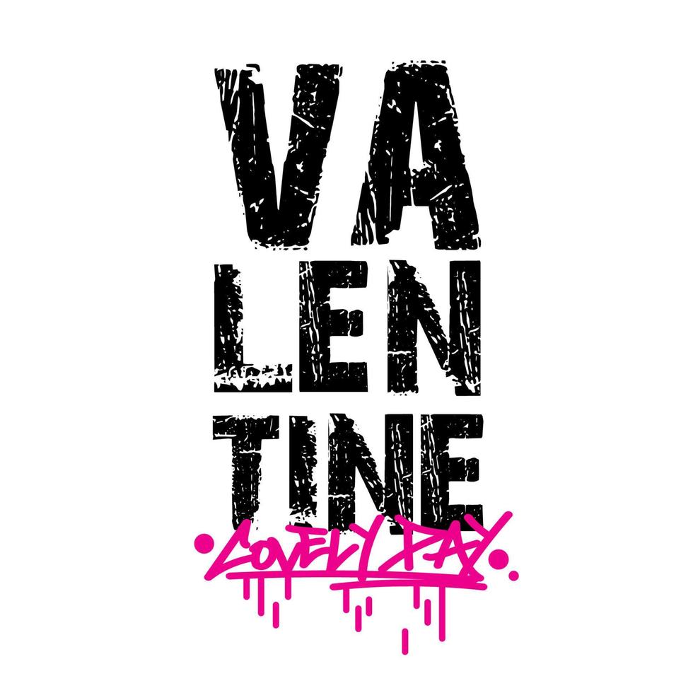 Valentine lovely day typography street art graffiti style for Apparel Design especially for T Shirt, hoodie, sweater, crewneck or anything and also pin, poster, magnet and sticker. vector