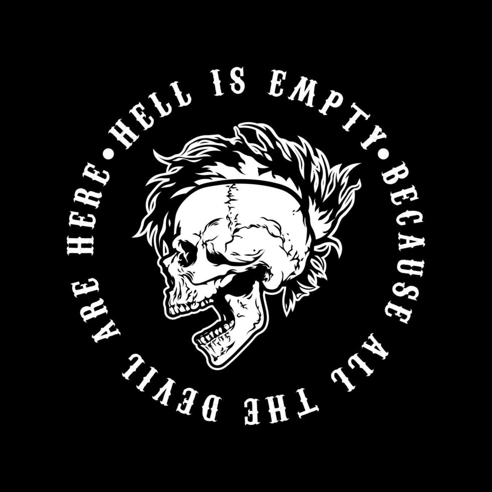 Skull with Punk Hairstyle and hell is empty because all the devil are here Tagline for Apparel Design especially for jacket,Band T shirt, hoodie, sweater or anything vector