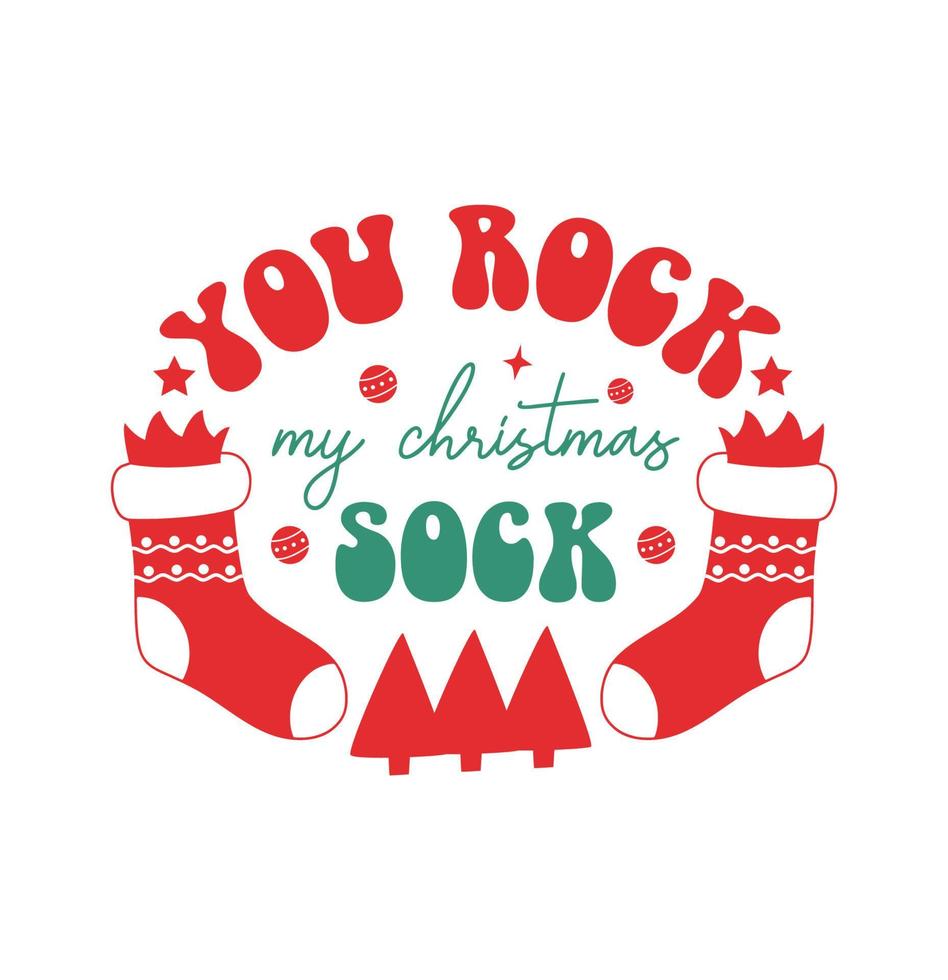 Funny retro Christmas you rock my Christmas sock typography t-shirt design on white background vector