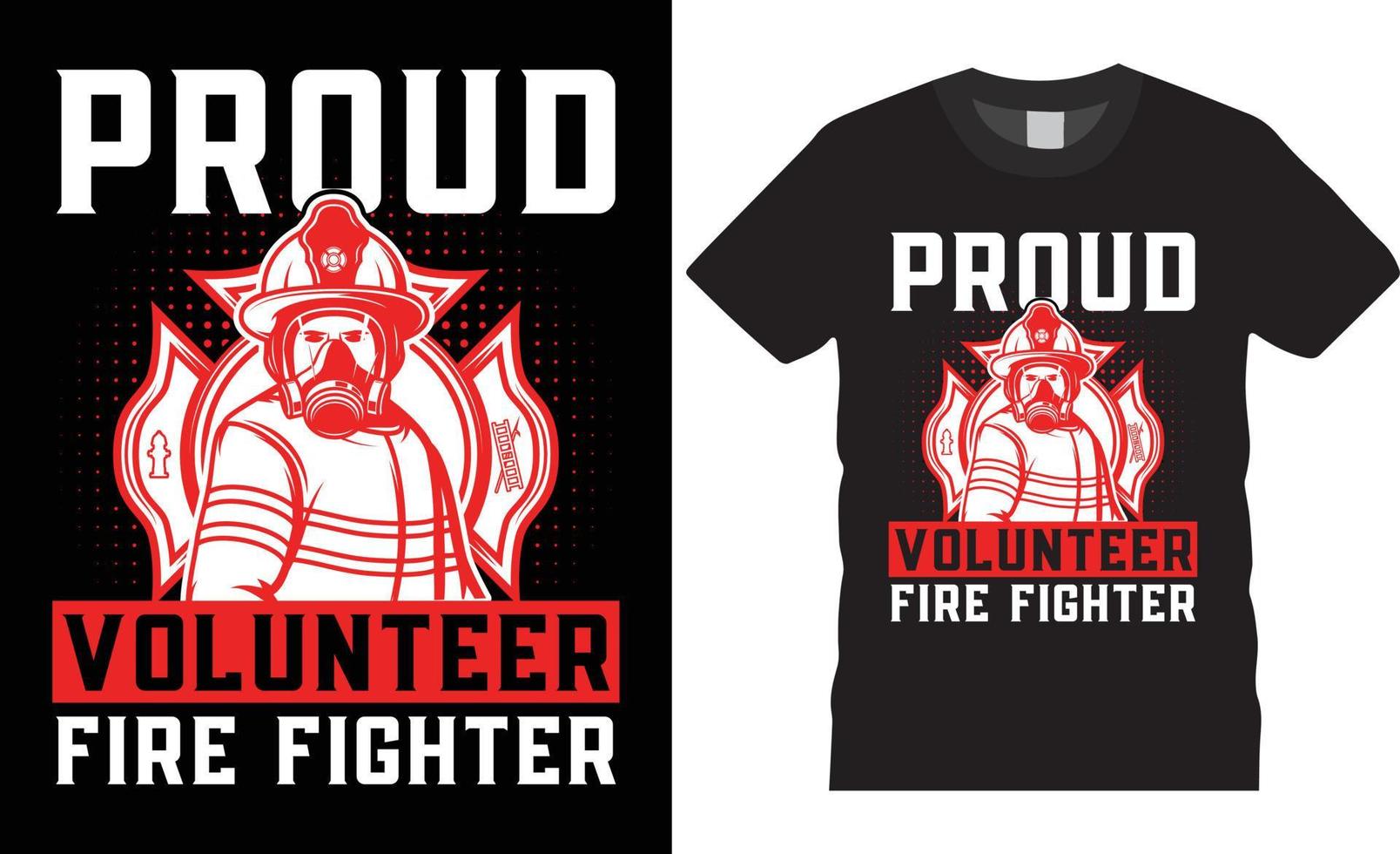 Firefighter creative t-shirt design vector. Proud volunteer Firefighter vector