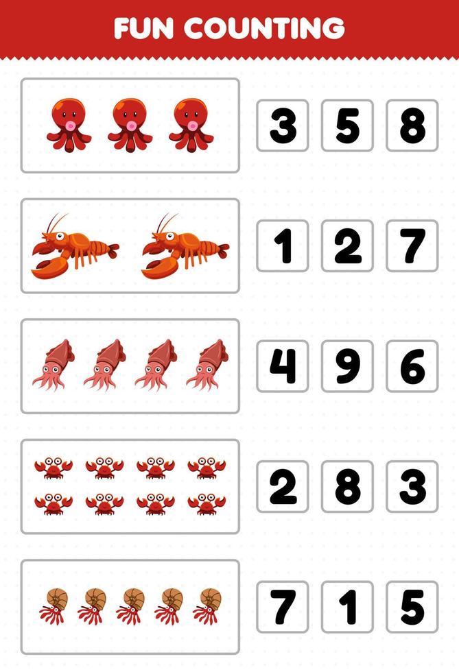 Education game for children fun counting and choosing the correct number of cute cartoon octopus lobster cuttlefish crab printable underwater worksheet vector