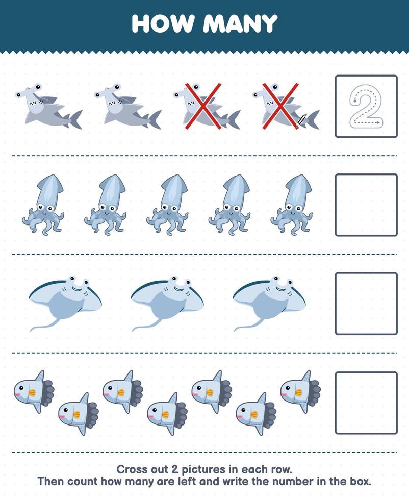 Education game for children count how many cute cartoon hammer shark squid manta sunfish and write the number in the box printable underwater worksheet vector