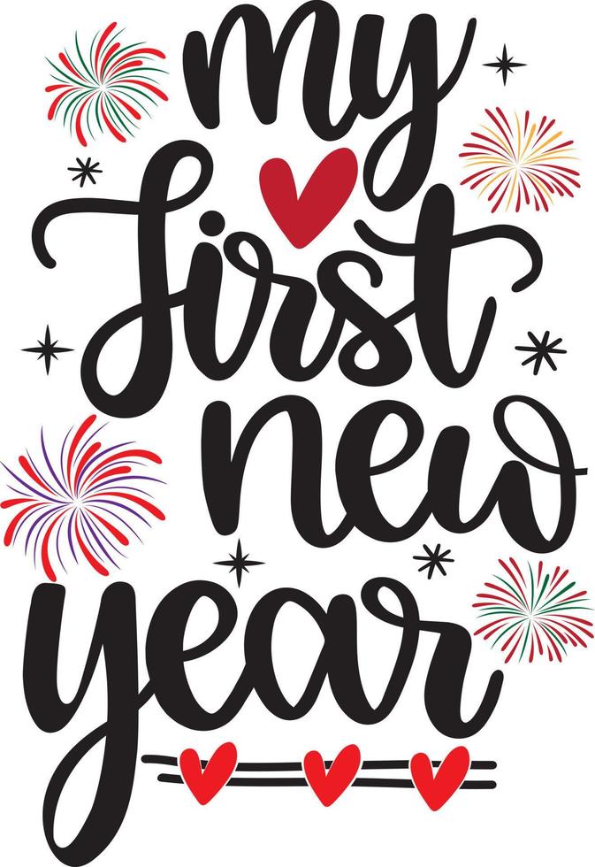 My First New Year, Happy New Year, Cheers to the New Year, Holiday, Vector Illustration File
