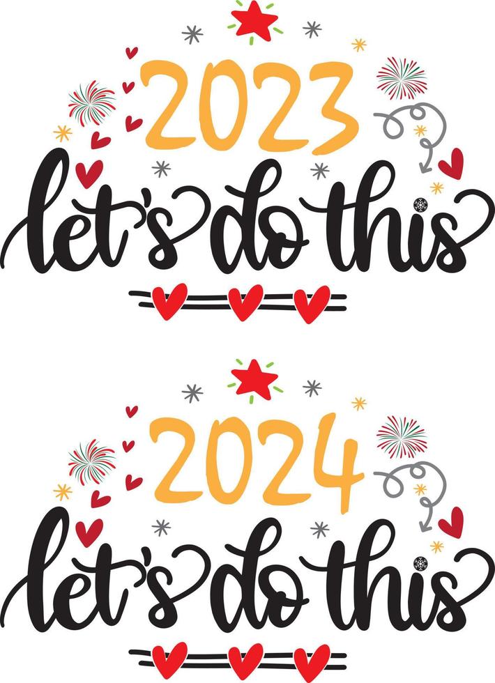 2023 Let's Do This, Happy New Year, Cheers to the New Year, Holiday, Vector Illustration File
